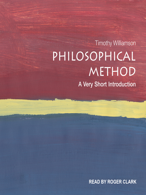 Title details for Philosophical Method by Timothy Williamson - Available
